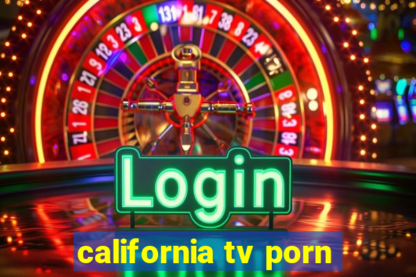 california tv porn